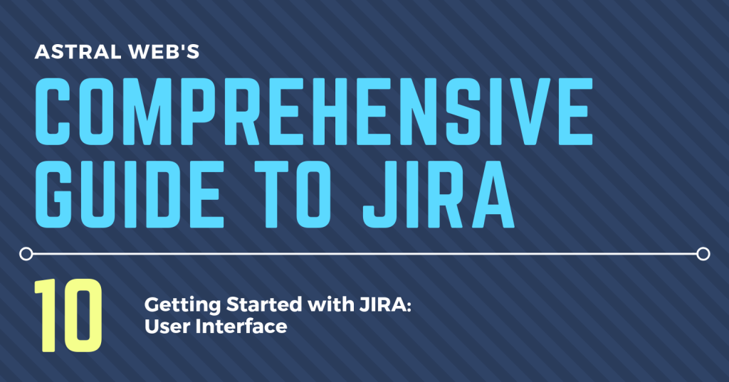 COMPREHENSIVE GUIDE TO JIRA 10